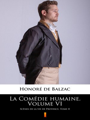 cover image of La Comédie humaine. Volume VI